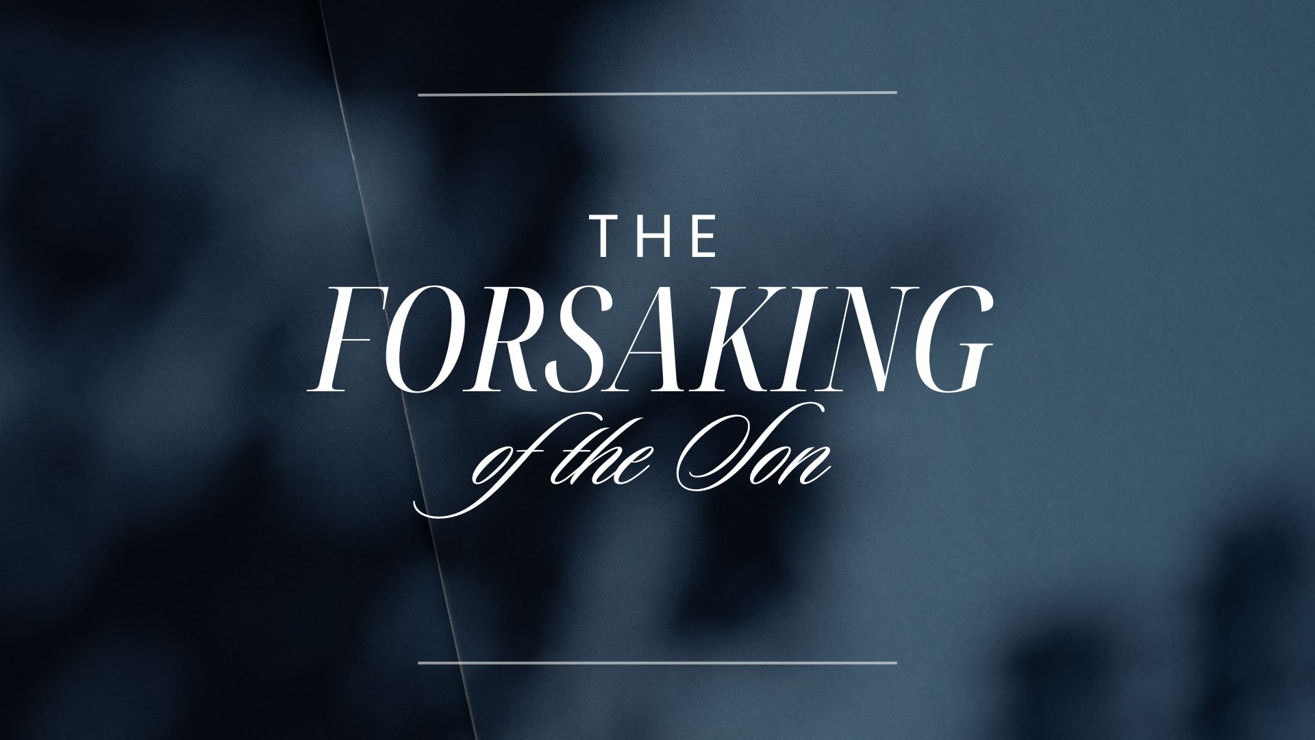 Forsaking