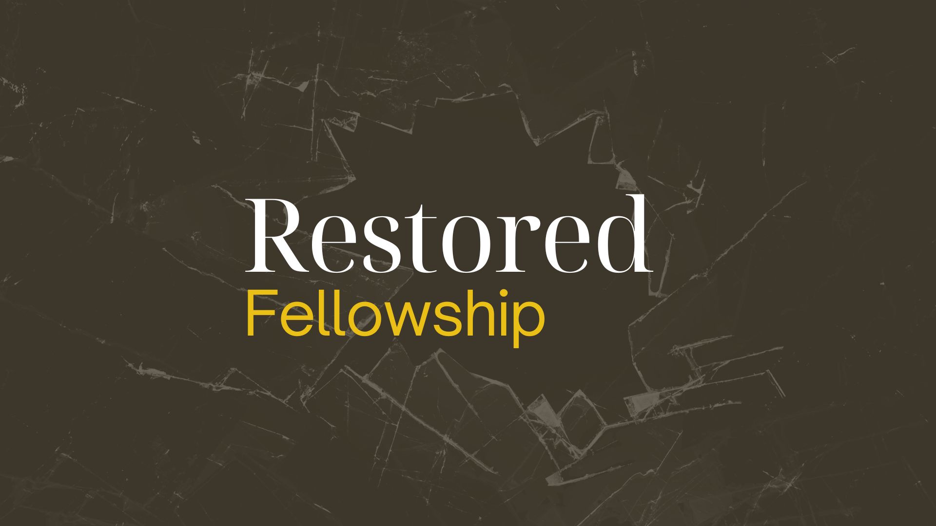 Restored Fellowship